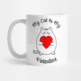 My Cat Is My Valentine Mug